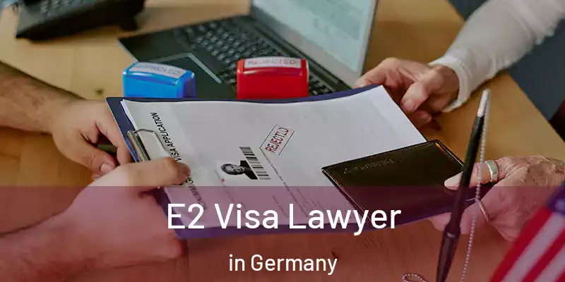  E2 Visa Lawyer in Germany