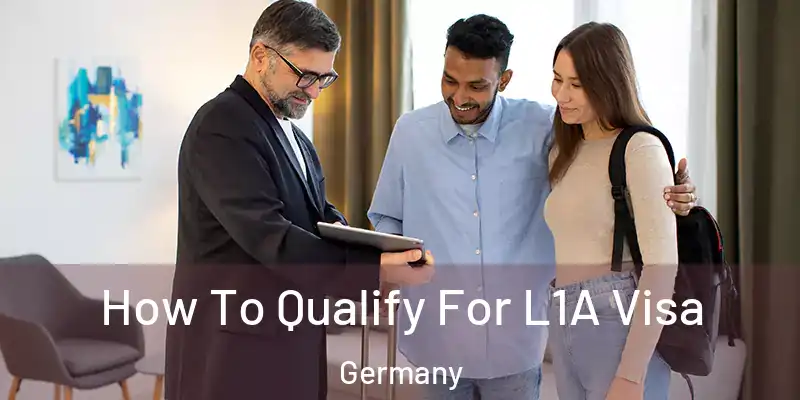  How To Qualify For L1A Visa Germany