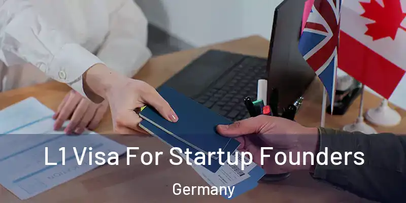  L1 Visa For Startup Founders Germany