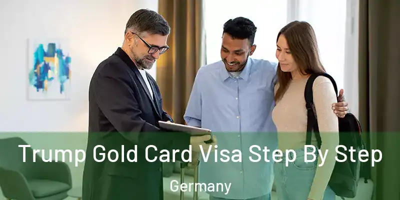  Trump Gold Card Visa Step By Step Germany