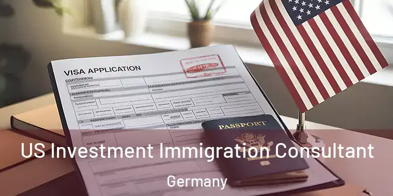  US Investment Immigration Consultant Germany
