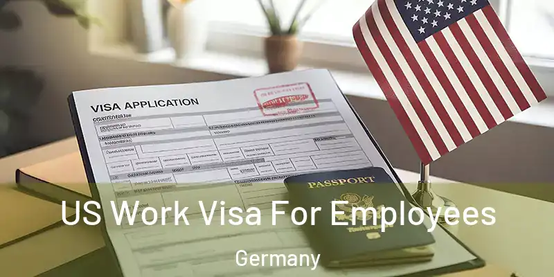 US Work Visa For Employees Germany