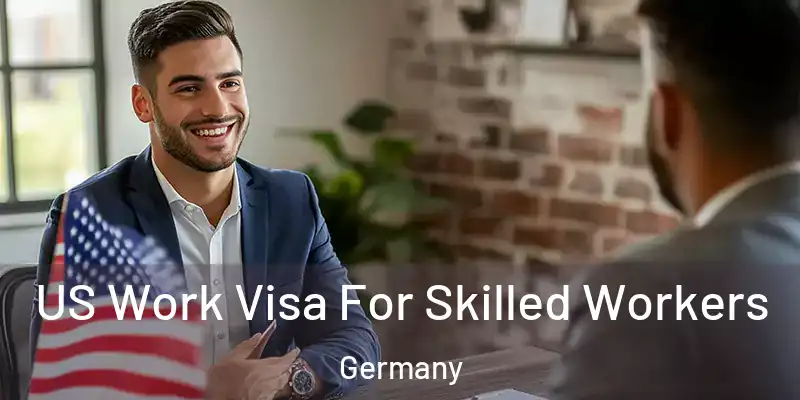  US Work Visa For Skilled Workers Germany